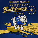 Kenny Mason - European Bulldawg Tour