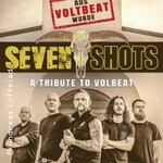 Seven Shots - A Tribute to Volbeat