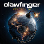 Clawfinger - Before We All Die Tour + Special Guest: Sickret