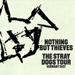 Nothing But Thieves - The Stray Dogs World Tour