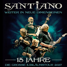 SANTIANO - 15 Jahre - Die große Jubiläumstour 2027 22.05.2027 Freilichtbühne am Kalkberg